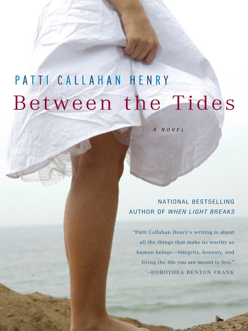 Title details for Between the Tides by Patti Callahan Henry - Wait list